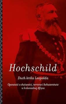 Duch Króla Leopolda. Adam Hochschild.