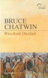 Viceroy of Ouidah (Wicekról Ouidah) – Bruce Chatwin